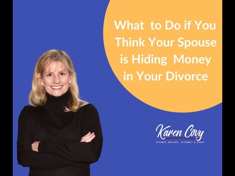 What to Do if You Think Your Spouse is Hiding Money in Your Divorce