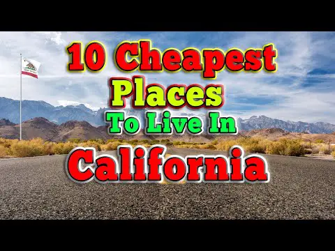 10 Cheapest Places to live in California.