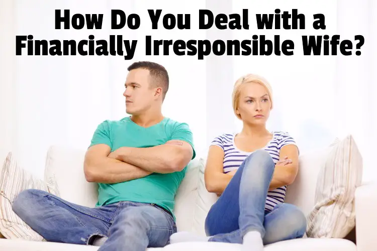 financially irresponsible wife lg